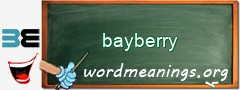 WordMeaning blackboard for bayberry